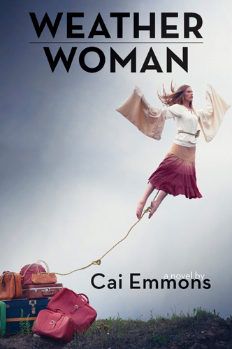 WEATHER WOMAN by author Cai Emmons