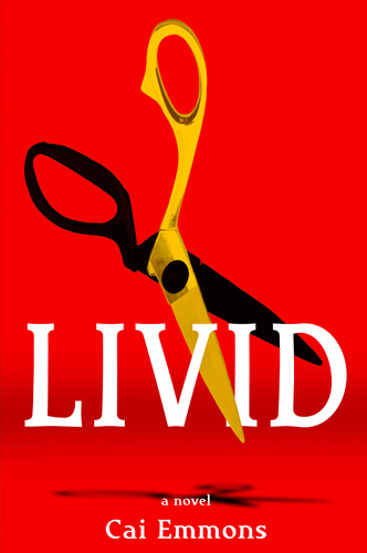 LIVID, a novel by award-winning author Cai Emmons