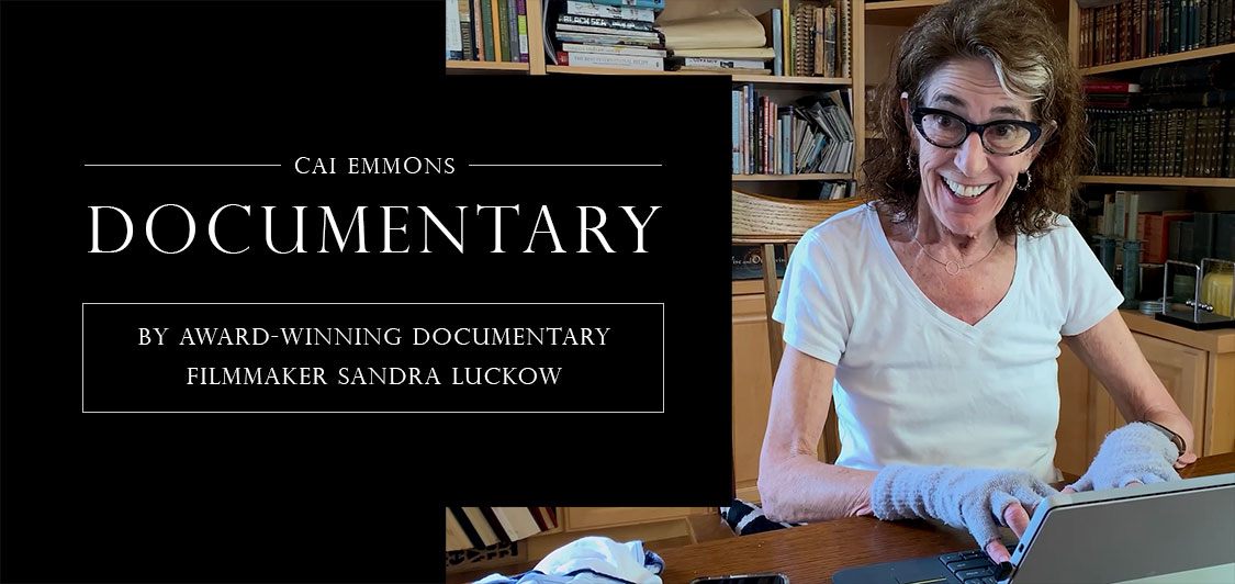 Cai Emmons Documentary by Sandra Lucklow